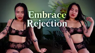 EMBRACE REJECTION