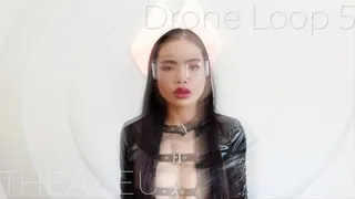 DRONE LOOP 5