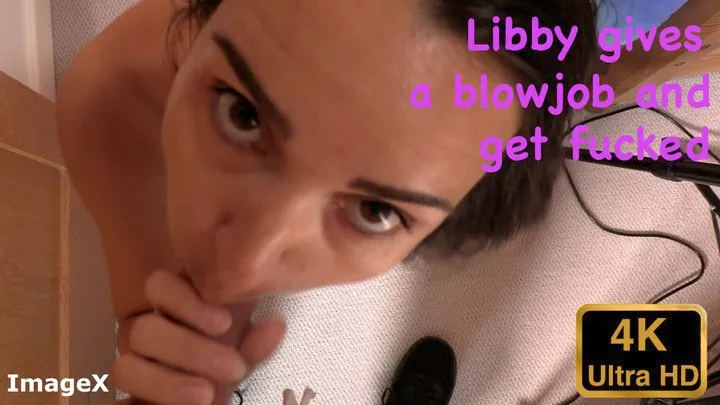 Libby gives a blowjob and get fucked