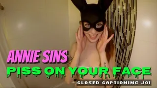 Piss on Your Face - Annie Sins