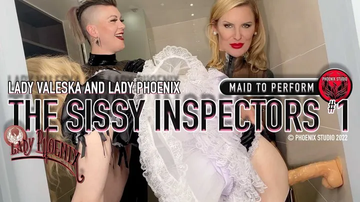 SISSY INSPECTORS #1: MAID TO PERFORM