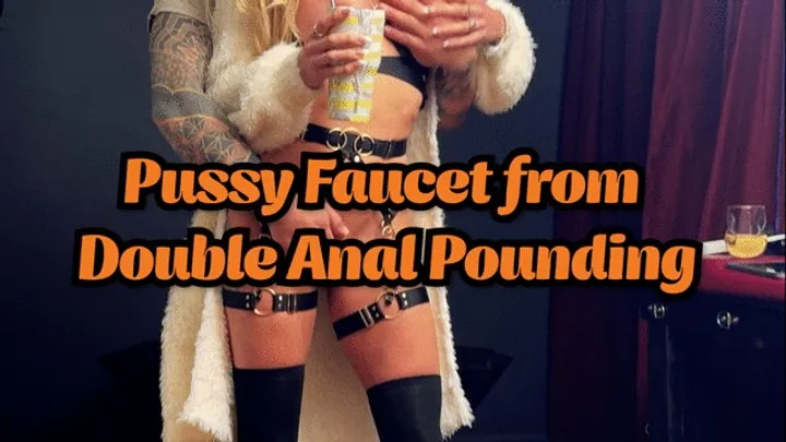 Pussy Faucet from Double Anal