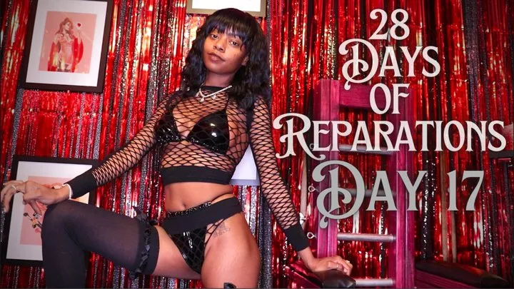 *BNWO* 28 Days of Reparations - Day 17