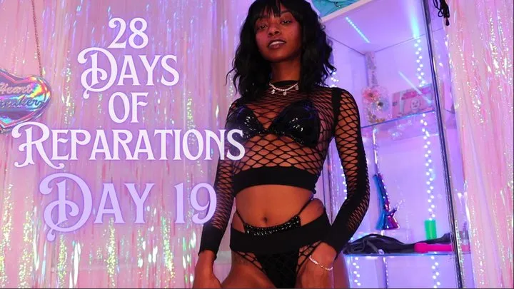 *BNWO* 28 Days of Reparations - Day 19