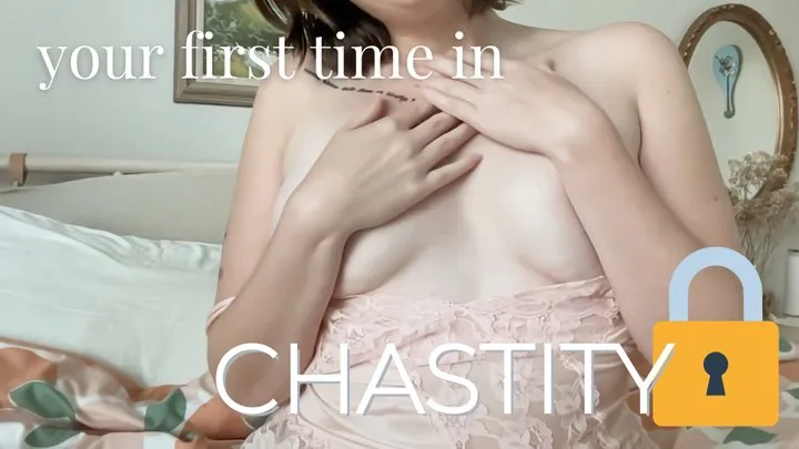 Your First Time In CHASTITY