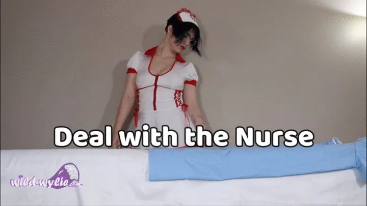 Deal with the Nurse