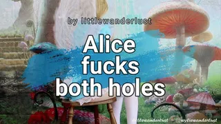 Alice Fucks Both Holes