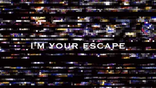 I'm Your Escape