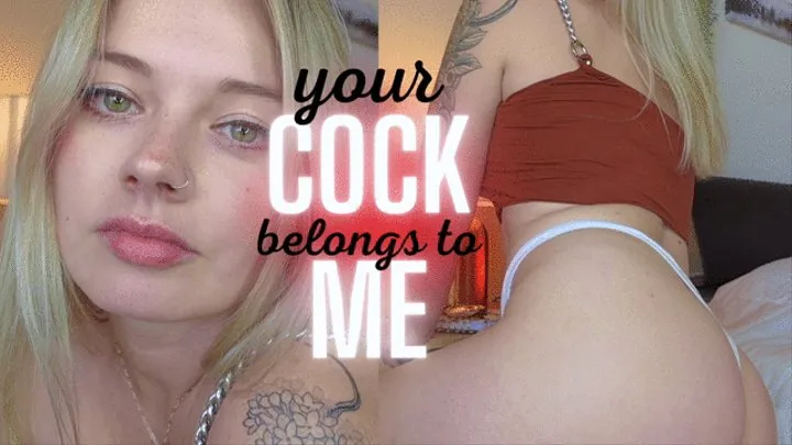 your Cock Belongs To Me