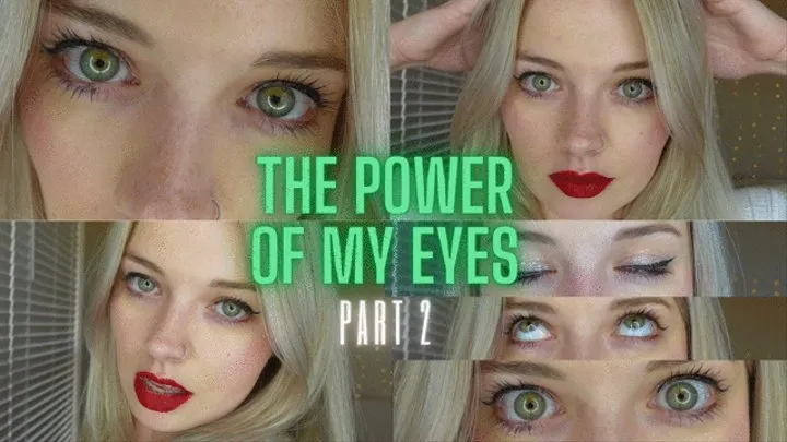 The Power of My Eyes Part 2