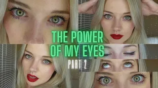 The Power of My Eyes Part 2