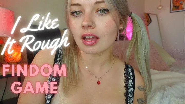 I Like It Rough - Findom Game