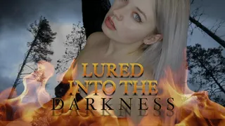 Lured Into The Darkness