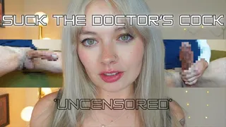 Suck The Doctor's Cock