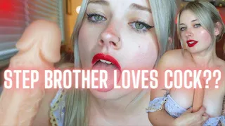 Step Brother Loves Cock??