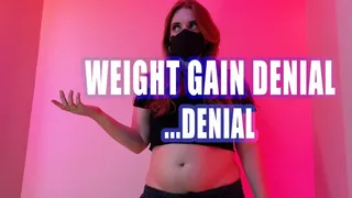 Weight Gain Denial... Denial