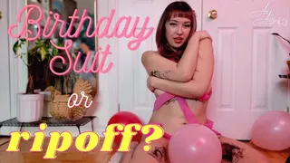 Birthday Suit or Ripoff?