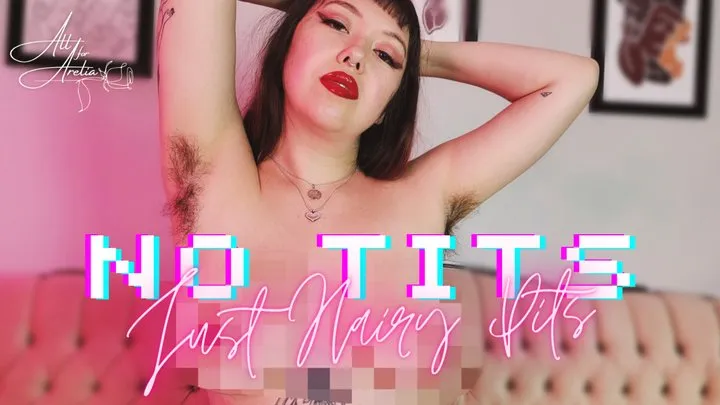 No Tits, Just Hairy Pits (JOI)