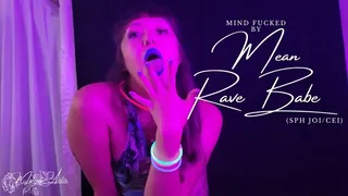 Mind Fucked by Mean Rave Babe (SPH JOI + CEI)