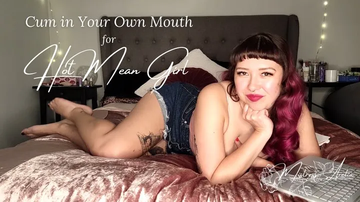 Cum in Your Own Mouth for Hot Mean Girl