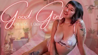 Good Girl Praise Loop