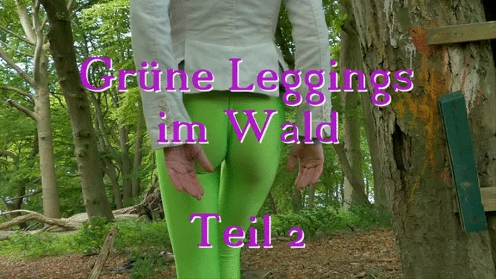 Green leggings in the forest - part 2 - Grüne Leggings im Wald - Teil 2