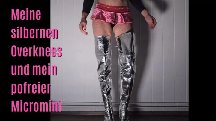 My silver overknee boots and my free-standing mini - Meine silbernen Overknees und mein Pofrei-Mini