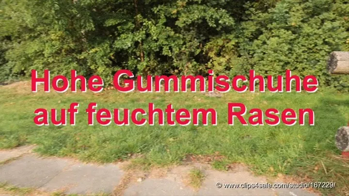 Rubber shoes on wet grass - Gummischuhe auf feuchtem Rasen