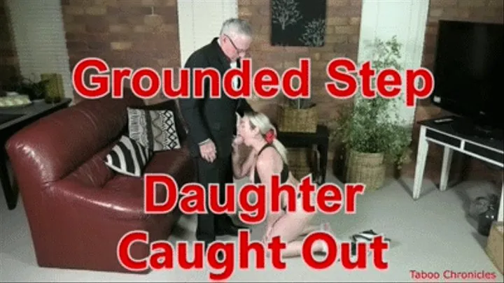 Grounded Step Daughter Caught Out