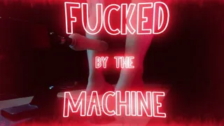 The Machine Fucks