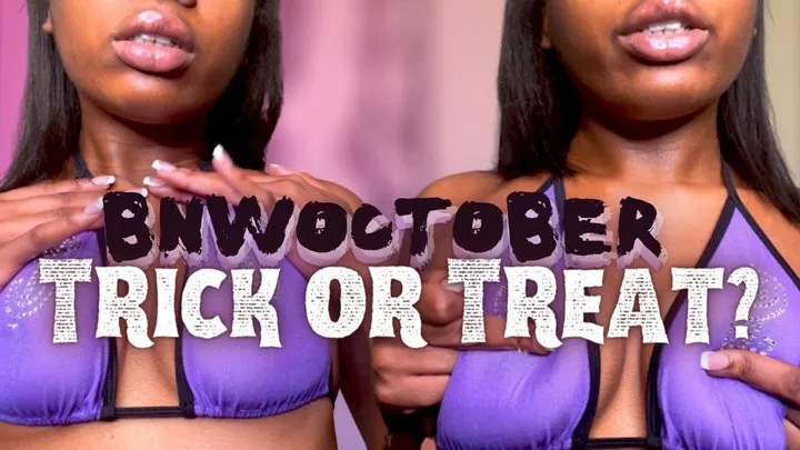 BNWOctober: Trick or Treat