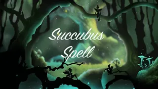 Succubus Spell Consumes You