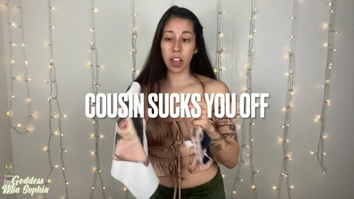 Cousin Sucks You Off