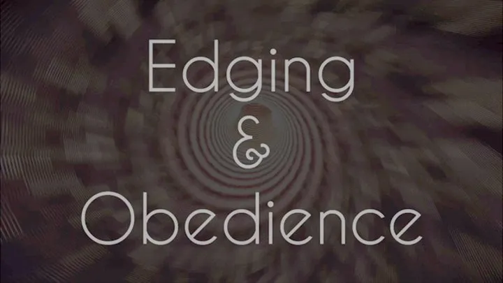 Edging and Obedience Conditioning - Audio