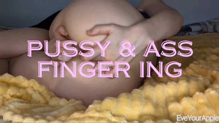 Close Up Pussy and Asshole Fingering