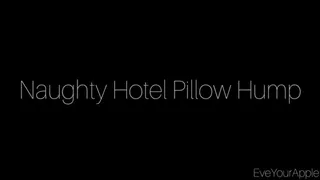 Horny Naughty Hotel Pillow Humping