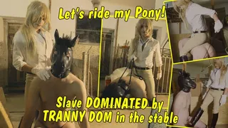 Let's ride my pony! Perverted slave dominated by tranny dom in stable!