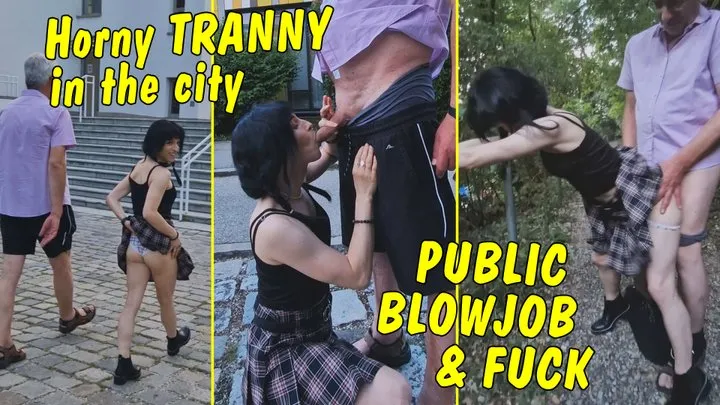 Horny Tranny Girl in the city! Blowjob and fuck in public!