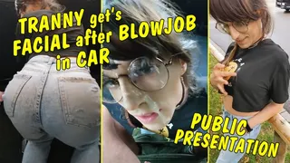 Tranny get's Facial after blowjob in car! Public presentation proudly in the city!! POV