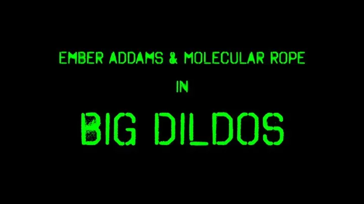 Ember Addams - Big Dildos