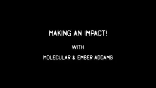 Making an Impact! with Ember Addams