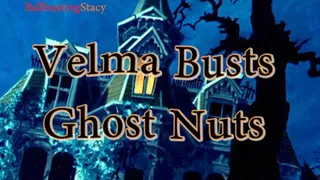 BallbustingStacy: Velma Busts Ghost Nuts