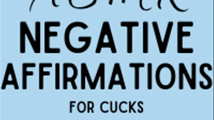 ASMR Negative Affirmations For Cucks and Microdicks