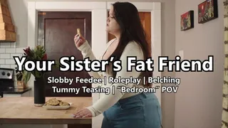 Your Step-Sister's Fat Friend