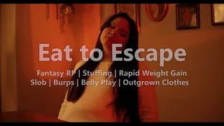 EAT TO ESCAPE