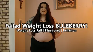 Failed Weight Loss BLUEBERRY
