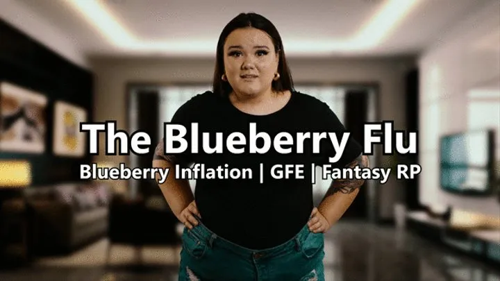 The Blueberry Flu