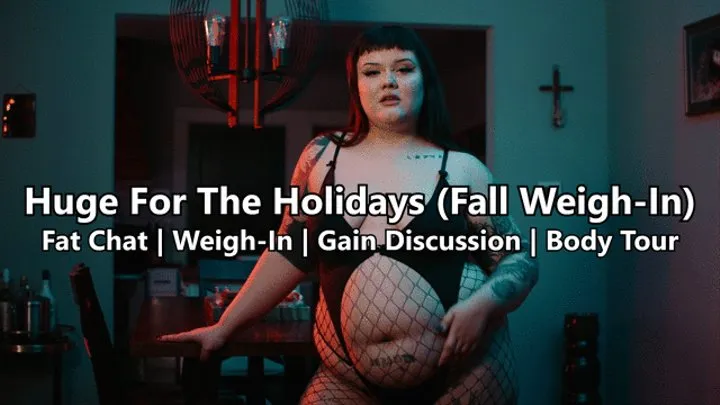 HUGE for The Holidays! Fall 2022 Weigh In