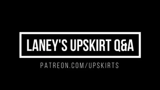 Laney Upskirt Q&A