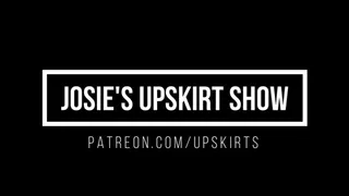 Josie's Upskirt Show